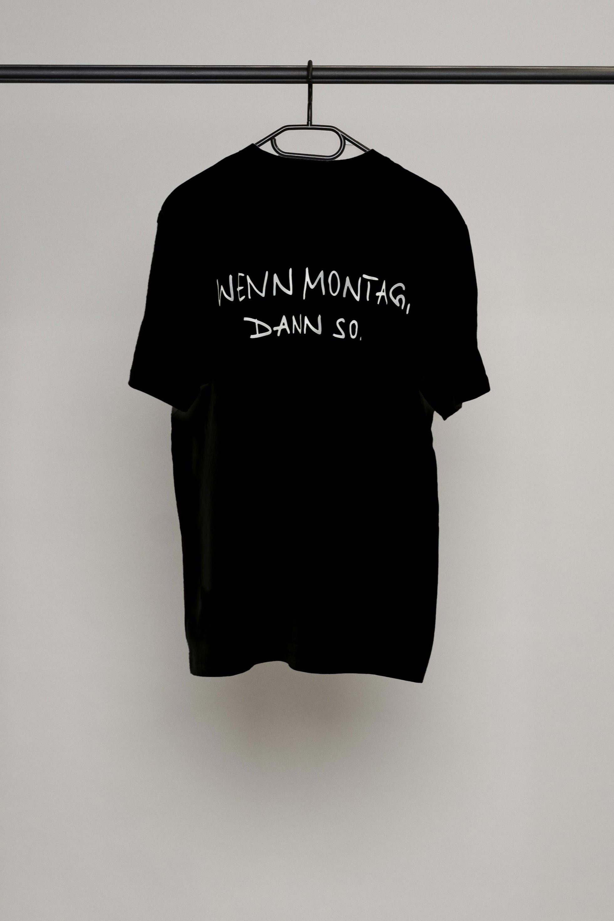 wenn montag, dann so: shirt